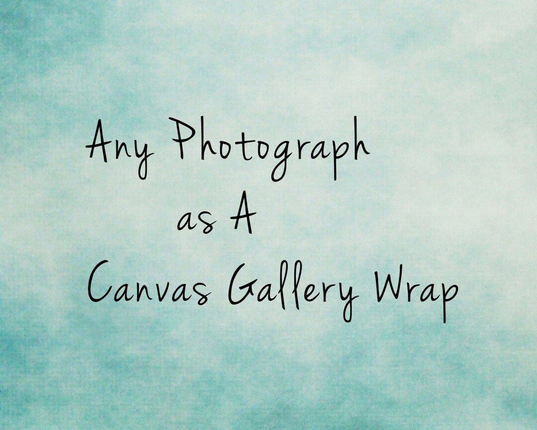 Canvas Gallery Wrap Sizes Vary Ready to Hang Canvas Etsy
