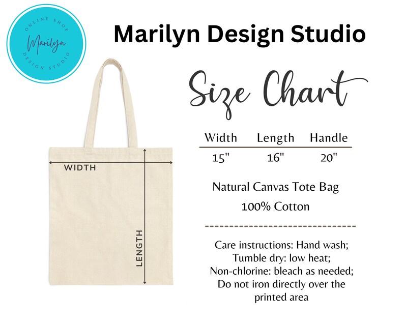 May include: A natural canvas tote bag with a size chart showing the width is 15 inches, the length is 16 inches, and the handle is 20 inches. The bag is made of 100% cotton and has care instructions for hand washing, tumble drying on low heat, and bleaching as needed. Do not iron directly over the printed area.