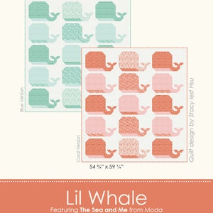 May include: A quilt pattern featuring a whale design in blue and coral colours. The pattern is called "Lil Whale" and is designed by Stacy Iest Hsu. The quilt is 54 3/4 inches by 59 1/4 inches.
