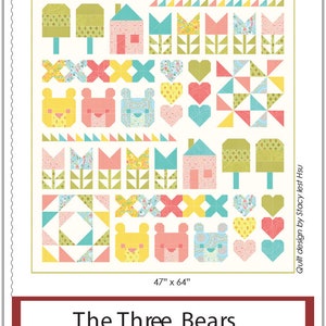 Op de afbeelding: Een quiltpatroon met een kleurrijk ontwerp met beren, huizen, harten en bloemen. De quilt is 47 inch bij 64 inch en heeft de titel "The Three Bears". Het patroon is van Stacy Iest Hsu en gebruikt de stoffenlijn "Home Sweet Home" van Moda.
