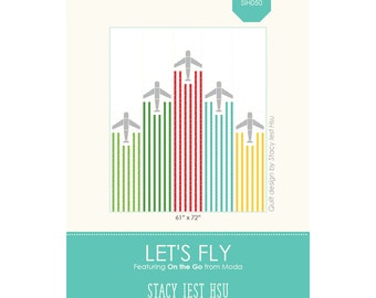 Lets Fly Stacy Iest Hsu Quilt Pattern PDF