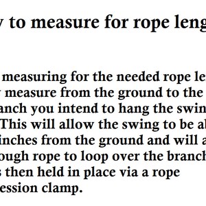 May include: Text graphic explaining how to measure for rope length for a swing. Instructions include measuring from the ground to the branch, allowing 18-24 inches from the ground.