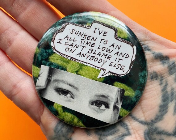 2.25" Handmade Collaged Pinback Button - Upcycled Wearable ART Typography Self Awareness Quote - Unique Badge Button Mini Collaged Saying