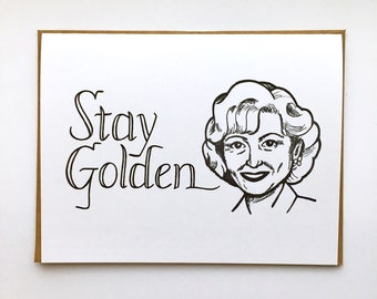 Stay Golden (Betty White) - Hand Lettered Greeting Card