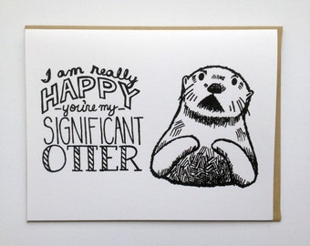 I'm Happy You're My Significant OTTER - Hand Lettered Greeting Card