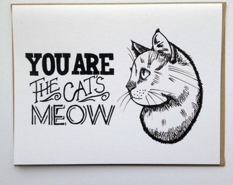 You Are the CAT's Meow - Hand Lettered Greeting Card