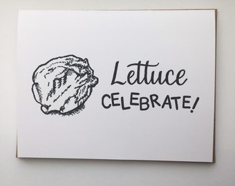 Lettuce Celebrate! - Hand Lettered Greeting Card