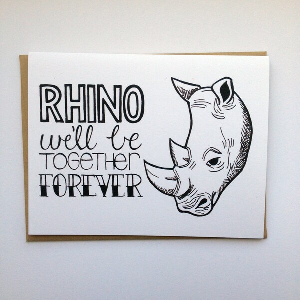 RHINO We'll Be Together Forever - Hand Lettered Greeting Card