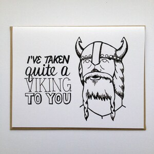 I've Taken Quite A VIKING To You Hand Lettered Greeting Card image 1