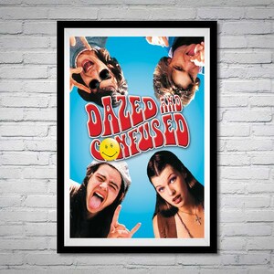 May include: A movie poster for the film "Dazed and Confused" featuring four teenagers. The poster has a blue background with the title in yellow and red letters. The title is surrounded by a smiley face.