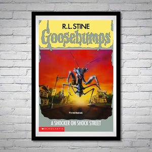 May include: A Goosebumps book cover featuring a yellow and black title with the text "Goosebumps" and "R.L. Stine". The cover art depicts a large, menacing mantis-like creature walking down a street with houses on either side. The text "A Shocker on Shock Street" is at the bottom of the cover.