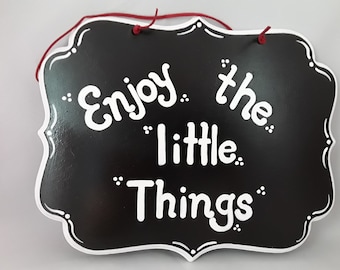 Hübsches "Enjoy the Little Things" Handbemaltes Holzschild
