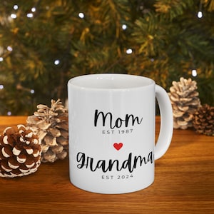 Mom Est Grandma Est Custom Mug | Future Grandma Gift | Grandma Christmas Gift | Mothers Day Gift | Mom Gift | Future Grandparent Gift