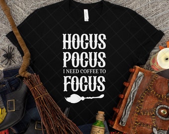 Hocus Pocus I need coffee to focus SVG, Halloween SVG, Fall SVG, Cricut svg, Silhouette svg