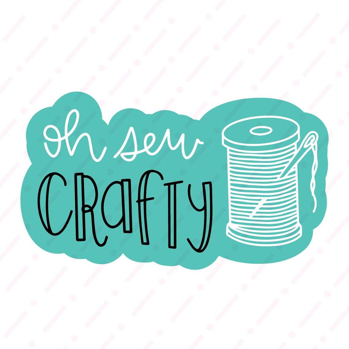 Oh Sew Crafty Sticker SVG and PNG Files for Print & Cut. Oh Etsy