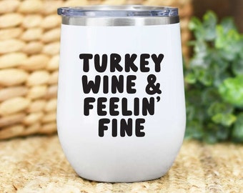 Turkey, Wine & Feelin' Fine SVG cut file