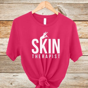 Esthetician Shirt Nurse Injector T-Shirt Dermatologist TShirt Skin Therapist Tee Cosmetic Nurse RN Dermatology Graduation Gift Botox Filler