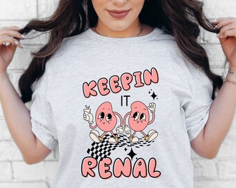 Funny Keepin It Renal Shirt Retro Dialysis T-Shirt GI Nurse Tee Kidney Health Matters Gift for Kidney Transplant  Nephrology RN Gift