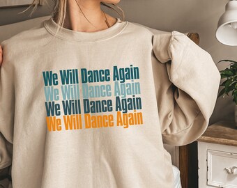 We Will Dance Again Sweatshirt Support Israel TShirt Jewish Crewneck Gift for her Judaica Gifts Am Yisrael Chai Purim Passover Hanukkah