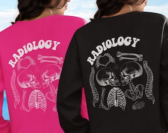 Funny Radiology Sweatshirt: X-Ray Tech Skeleton Gift