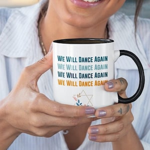 Jewish Mug We Will Dance Again Coffee Mug Support Israel Gift for her Judaica Tea Cup Present Hanukkah Mother&#39;s Day Gift Father&#39;s Day