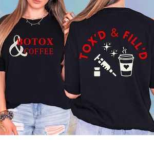 Nurse Injector T-Shirt: Botox & Coffee, Aesthetician Gift