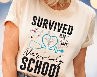 I Survived Nursing School 2025 Shirt Custom Nursing Student Graduation RN Shirt Personalized Nurse Graduation Gift For Her Gift For Him