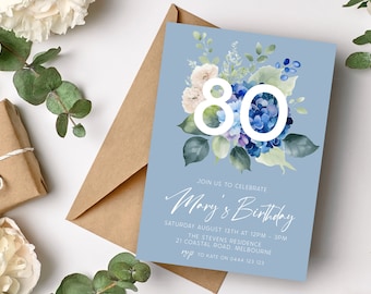 May include: Blue and white floral birthday invitation with the number 80 in white. The invitation reads "Join us to celebrate Mary's Birthday, Saturday August 13th at 12pm - 3pm, The Stevens Residence, 21 Coastal Road, Melbourne, RSVP to Kate on 0444 123 123".