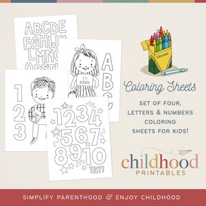May include: Set of four black and white coloring sheets for kids. The sheets feature the alphabet, numbers 1-10, a girl holding a book, and a boy holding a book. The text on the sheets reads "Coloring Sheets", "Set of Four, Letters & Numbers Coloring Sheets for Kids!" and "childhood printables".