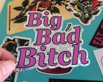 Glitter Sticker - Big Bad Bitch - Laptop Decal - Bitch Bumper Sticker - B*tch Stickers - Glitter stickers - Helmet stickers