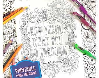Coloring Page - Grow Through What You Go Through - Inspirational Quote Coloring Page - Positive Quotes - Instant Digital Download Coloring