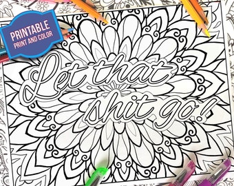 Coloring Page - Let That Shit Go - Sassy Coloring Page - Print and Color - Adult Coloring Sheet - Instant Download - Mandala Coloring