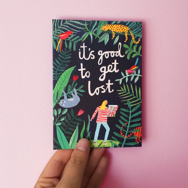 It's good to get lost |  Greetings Card | Illustration | Jungle | Botanical | Just because | Hand lettering