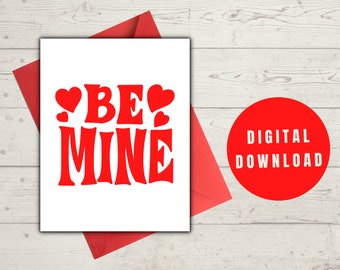 PRINTABLE Be Mine Valentine's Day Card Digital Download, Print at Home Card, Valentine's Day Card, Be Mine