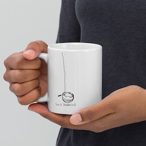 Mean Good Morning Mug, Art Mug, Funny Coffee Mug,Birthday Gift For Friend, Christmas Gift,Gift For Her,Gifts For Him