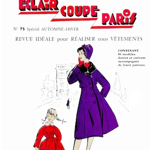 May include: A vintage magazine cover featuring a purple coat and a red coat, with the title "Eclair Coupe Paris" and the text "N° 75 Spécial AUTOMNE-HIVER REVUE IDÉALE pour RÉALISER tous VÊTEMENTS CONTENANT 80 modèles dames et enfants accompagnés de leurs patrons Direction M OCCELLI 59, Av. Ed. Vaillant Billancourt (Seine) Description des modèles page 41".