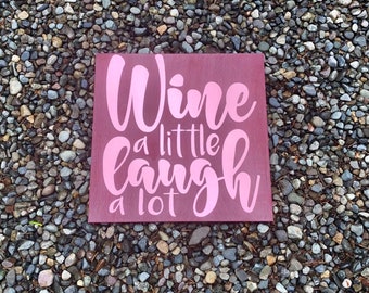 Decoração para Cozinha com Tema de Vinho, Placa de Madeira "Vinhe um Pouco, Ria Muito"