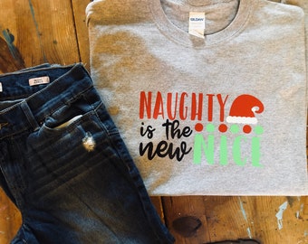 Christmas Shirt. Naughty Is New Nice.