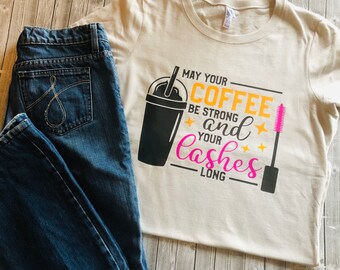 Gifts For Her, Coffee and Mascara Shirt, Women’s Graphic Tee, Coffee Shirt, Makeup and Coffee Lover