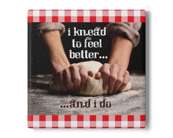 I Knead to Feel Better Baking  Ceramic Coaster | dough kneading kitchen coaster
