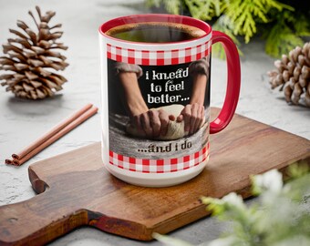 I Knead to Feel Better Mug | Ceramic Coffee Mug, Red Interior
