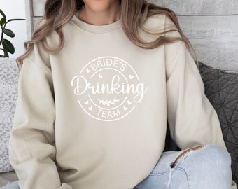 Brides Drinking Team Sweatshirt, Bridal Party Sweatshirt, Bridesmaid Sweatshirt, Bride Sweatshirt, Bachelorette Party Sweatshirt, Squad,