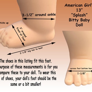 May include: Close-up of a 13" American Girl Bitty Baby doll's foot with measurements for the ankle, front of foot, big toe to heel, and across the bottom of the foot. The text reads "American Girl's 13" "Splash" Bitty Baby Doll".
