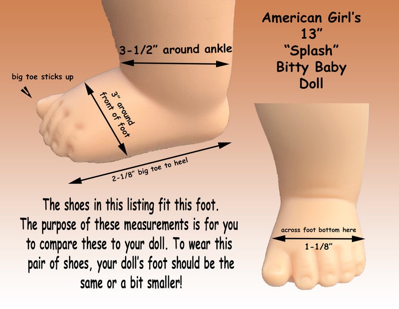 May include: Close-up of a 13" American Girl Bitty Baby doll's foot with measurements for the ankle, front of foot, big toe to heel, and across the bottom of the foot. The text reads "American Girl's 13" "Splash" Bitty Baby Doll".