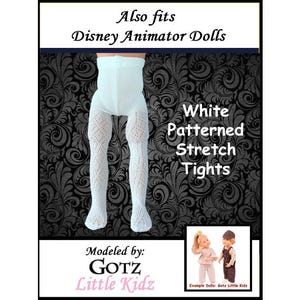 May include: White patterned stretch tights for Disney Animator Dolls. The tights are white with a delicate openwork design. The text "Also fits Disney Animator Dolls" is at the top. The text "White Patterned Stretch Tights" is on the right.