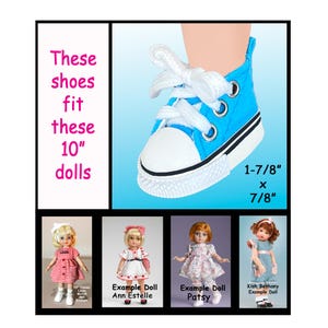 May include: A blue doll shoe with white laces and a white toe cap. The shoe is 1-7/8 inches long and 7/8 inches wide. The text says, "These shoes fit these 10" dolls."