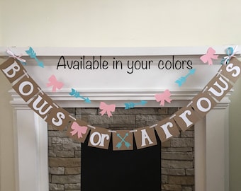 Bows or Arrows Gender Reveal Baby Shower Decorations Bows Or Arrows Banner Pink or Blue Decorations Banner Boy or Girl In Your Color Choices