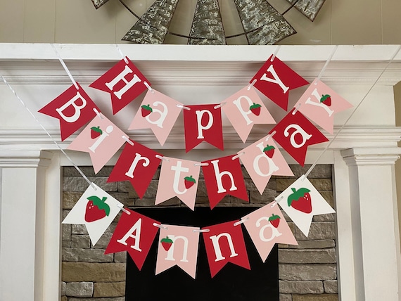 Strawberry First Birthday Decorations Berry First Birthday Happy Birthday Name Banner 1st Birthday 2nd 3rd 4th 5th etc Personalized Banner