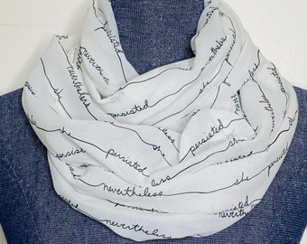 Nevertheless She Persisted, chiffon scarf, black and white, infinity scarf, light weight, woman’s scarf, gift, accessory