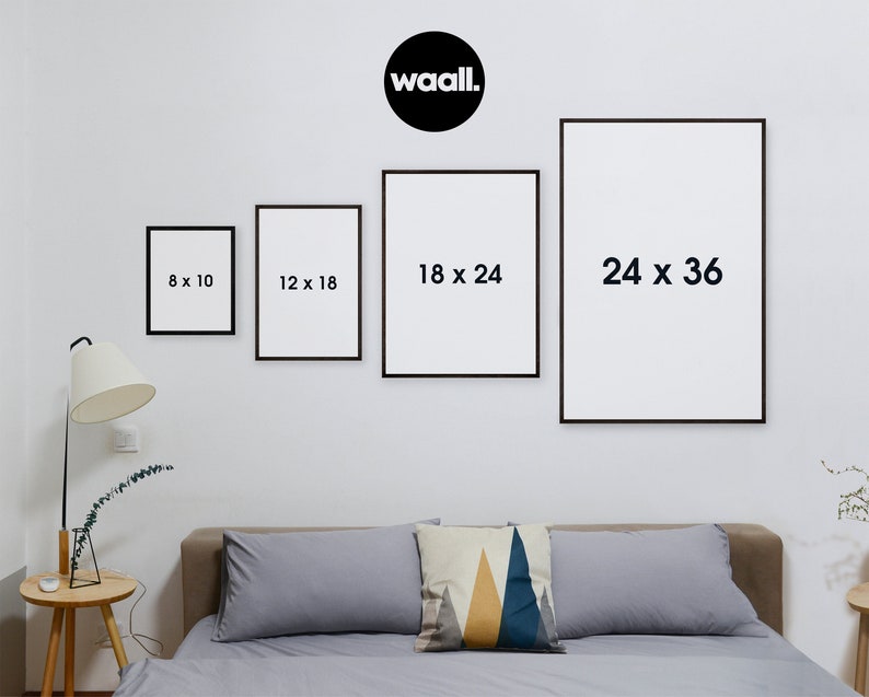 May include: Four framed art prints of varying sizes (8 x 10 inches, 12 x 18 inches, 18 x 24 inches, and 24 x 36 inches) are displayed on a white wall. Each print has a black frame and a white interior. The brand logo "waall." is visible at the top.